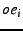 $ oe_{i}$